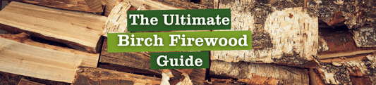 BIRCH FIREWOOD BUYING GUIDE
